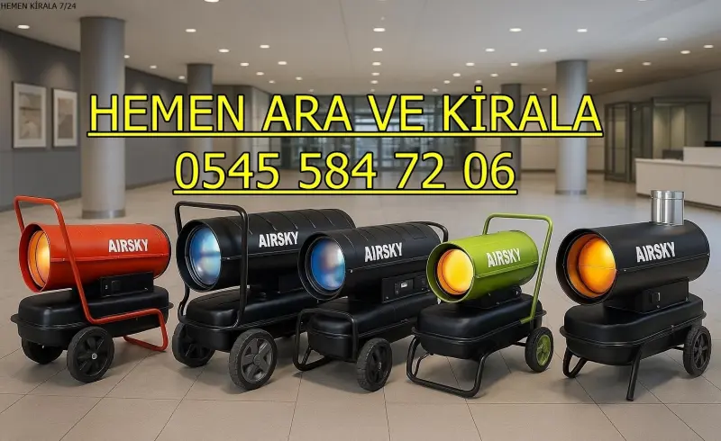 Denizli Honaz Mazotlu Isıtıcı Kiralama