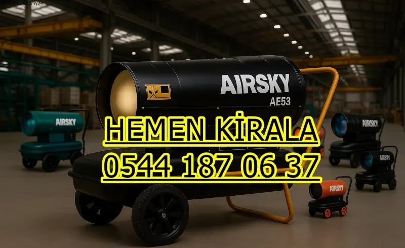 Erzurum Yakutiye Mazotlu Isıtıcı Kiralama