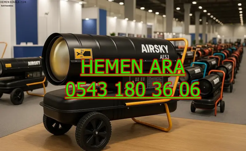Kayseri Develi Mazotlu Isıtıcı Kiralama