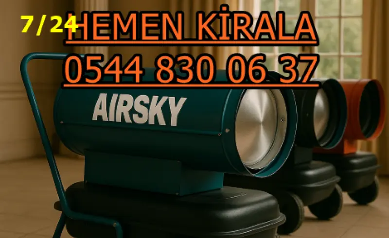 Mersin Toroslar Mazotlu Isıtıcı Kiralama