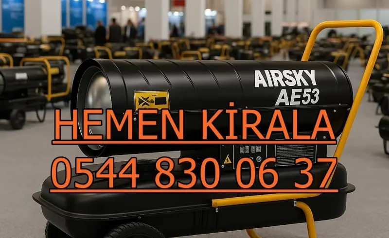 Mersin Yenişehir Mazotlu Isıtıcı Kiralama