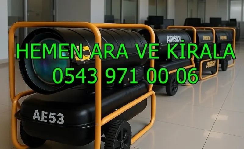 Şanlıurfa Eyyübiye Mazotlu Isıtıcı Kiralama